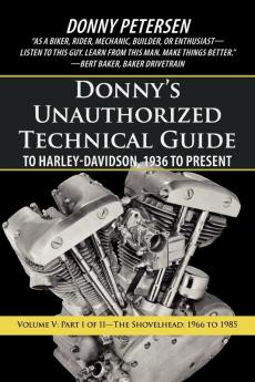 Donny's Unauthorized Technical Guide to Harley-Davidson 1936 to Present