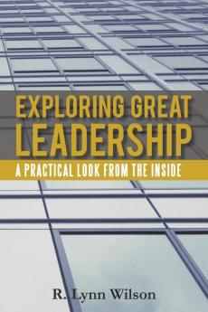 Exploring Great Leadership