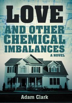 Love and Other Chemical Imbalances