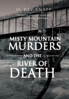 Misty Mountain Murders and the River of Death