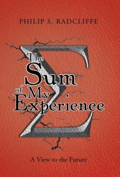 The Sum of My Experience