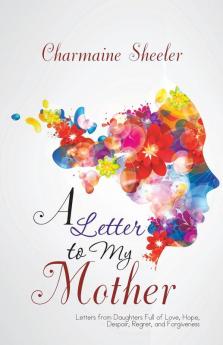 A Letter to My Mother