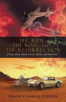 The Ride the Rose and the Resurrection