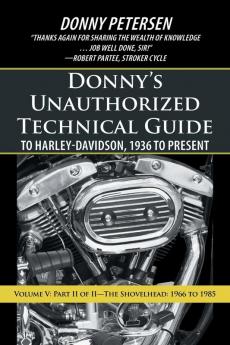 Donny's Unauthorized Technical Guide to Harley-Davidson 1936 to Present