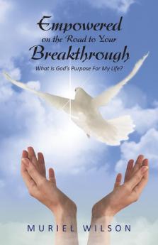 Empowered on the Road to Your Breakthrough