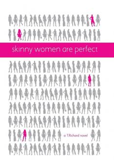 Skinny Women Are Perfect