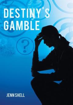 Destiny's Gamble