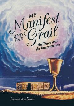 My Manifest and the Grail