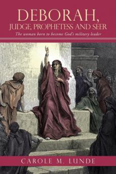 Deborah Judge Prophetess and Seer