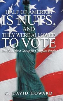 Half of America Is Nuts and They Were Allowed to Vote