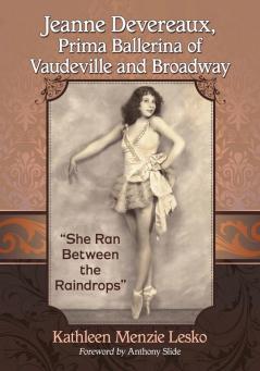 Jeanne Devereaux Prima Ballerina of Vaudeville and Broadway