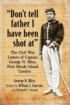 Don't tell father I have been shot at