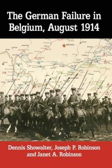 The German Failure in Belgium August 1914