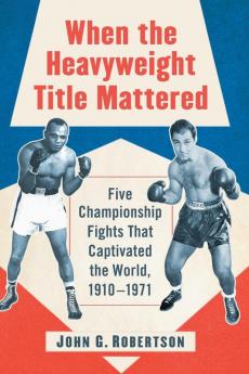 When the Heavyweight Title Mattered