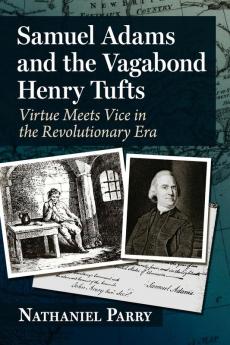 Samuel Adams and the Vagabond Henry Tufts