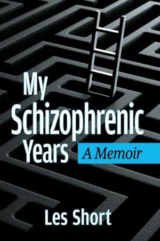 My Schizophrenic Years