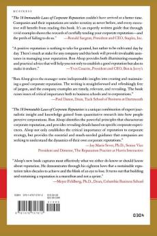 The 18 Immutable Laws of Corporate Reputation: Creating Protecting and Repairing Your Most Valuable Asset (A Wall Street Journal Book)