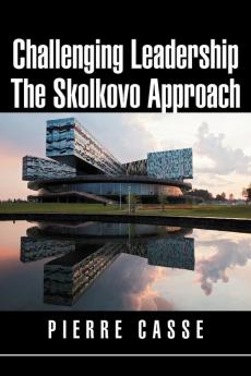 Challenging Leadership The Skolkovo Approach