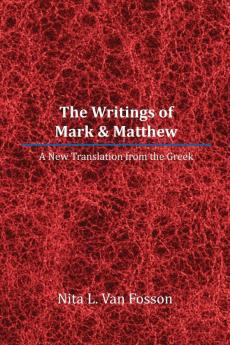 The Writings of Mark & Matthew