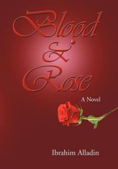 Blood and Rose