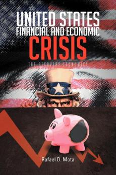 United States Financial and Economic Crisis