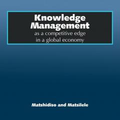 Knowledge Management as a competitive edge in a global economy