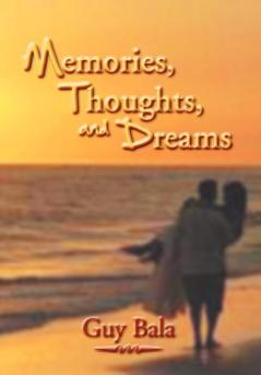 Memories Thoughts and Dreams