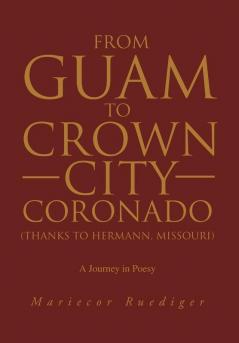 From Guam to Crown City Coronado (Thanks to Hermann Missouri)