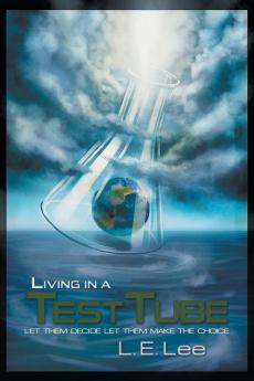 Living in a Test Tube