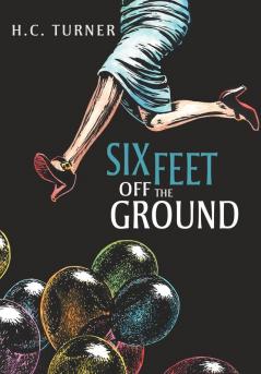 Six Feet Off the Ground
