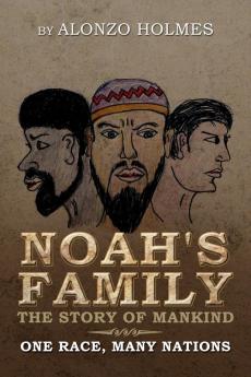 Noah's Family the Story of Mankind