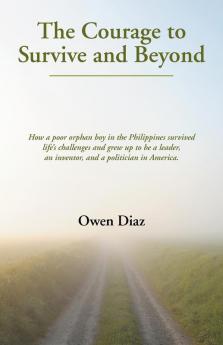 The Courage to Survive and Beyond