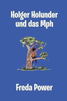 Holger Holunder Und Das MPH