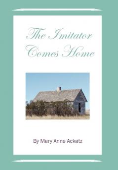 The Imitator Comes Home