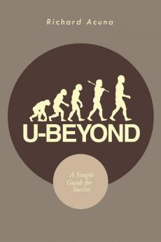 U-Beyond: A Simple Guide for Success