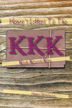 Henry's Letters to the KKK: Kindly Konarski Klan