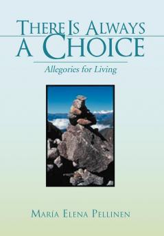 There Is Always a Choice