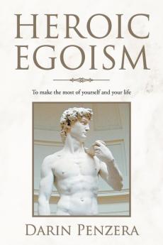 Heroic Egoism