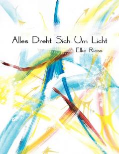 Alles Dreht Sich Um Licht