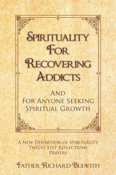 SPIRITUALITY FOR RECOVERING ADDICTS