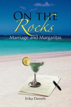 On the Rocks: Marriage and Margaritas