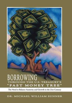 Borrowing Through the U.S. Treasury's Fast Money Tree