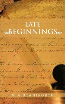 Late Beginnings