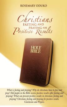 Christians Fasting and Praying for Positive Results