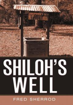 SHILOH'S WELL