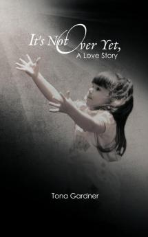 It's Not Over Yet a Love Story