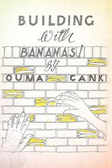Building with Bananas