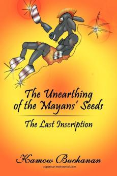 The Unearthing of the Mayans' Seeds