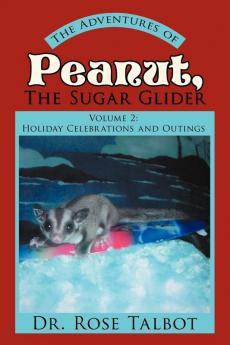 The Adventures of Peanut the Sugar Glider