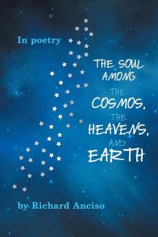 The Soul Among the Cosmos the Heavens and Earth